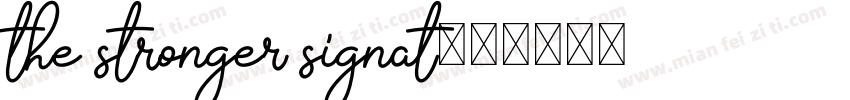 the stronger signat字体转换